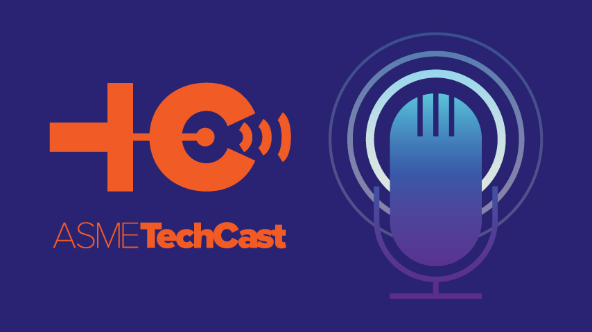 ASME TechCast